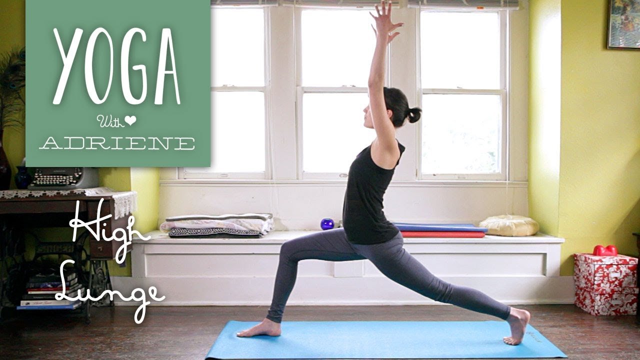 High Lunge Yoga Pose – Yoga With Adriene